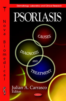 Psoriasis : Causes, Diagnosis & Treatment by Julian A Carrasco - Hardback
