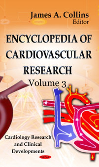 Encyclopedia of Cardiovascular Research : 3-Volume Set by James A Collins - Hardback