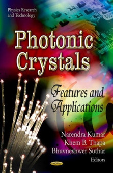 Photonic Crystals : Features & Applications by Narenda Kumar - Hardback