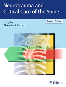 Neurotrauma and Critical Care of the Spine by Jack Jallo - Hardback