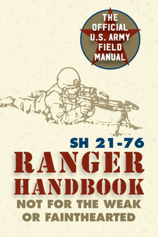 Ranger Handbook : Sh 21-76 by Wounded Warrior Publications - Paperback