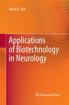 Applications of Biotechnology in Neurology by Kewal K. Jain - Paperback