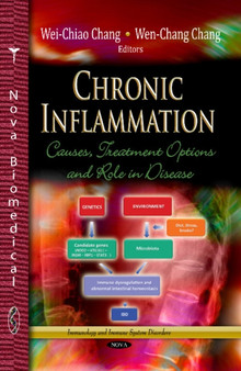 Chronic Inflammation : Causes, Treatment Options & Role in Disease by Wei-Chiao Chang - Hardback