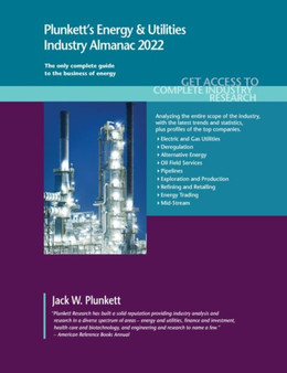 Plunkett's Energy & Utilities Industry Almanac 2022 : Energy & Utilities Industry Market Research, Statistics, Trends and Leading Companies by Jack W. Plunkett - Paperback