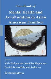 Handbook of Mental Health and Acculturation in Asian American Families by Nhi-ha Trinh - Hardback