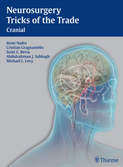 Neurosurgery Tricks of the Trade - Cranial : Cranial by Remi Nader - Hardback