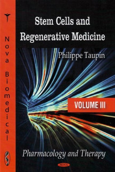 Stem Cells & Regenerative Medicine : Volume III: Pharmacology & Therapy by Phillippe Taupin - Hardback