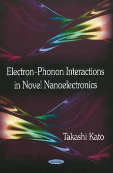 Electron-Phonon Interactions in Novel Nanoelectronics by Takashi Kato - Paperback