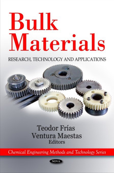 Bulk Materials : Research, Technology & Applications by Teodor Frias - Hardback