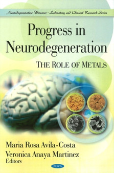 Progress in Neurodegeneration : The Role of Metals by Maria Rosa Avila-Costa - Hardback