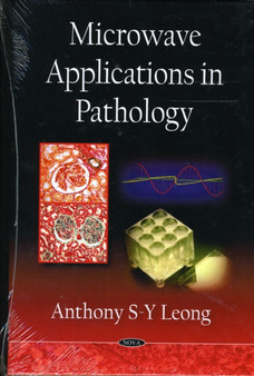 Microwave Applications in Pathology by Anthony S-Y Leong - Hardback