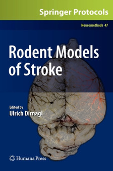 Rodent Models of Stroke : 47 by Ulrich Dirnagl - Hardback