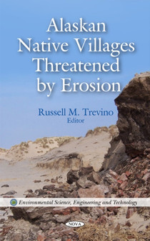 Alaskan Native Villages Threatened by Erosion by Russell M Trevino - Hardback