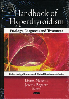 Handbook of Hyperthyroidism : Etiology, Diagnosis & Treatment by Lionel Mertens - Hardback