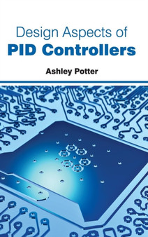 Design Aspects of Pid Controllers by Ashley Potter - Hardback