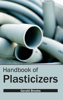 Handbook of Plasticizers by Gerald Brooks - Hardback