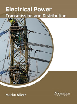 Electrical Power Transmission and Distribution by Marko Silver - Hardback