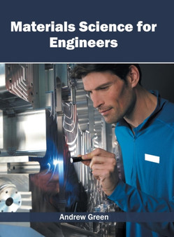Materials Science for Engineers by Andrew Green - Hardback