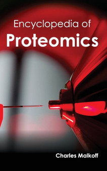 Encyclopedia of Proteomics by Charles Malkoff - Hardback