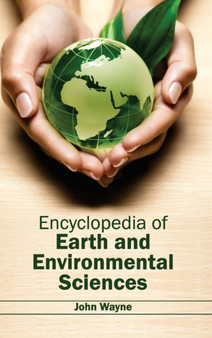 Encyclopedia of Earth and Environmental Sciences by John Wayne - Hardback