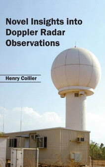 Novel Insights Into Doppler Radar Observations by Henry Collier - Hardback