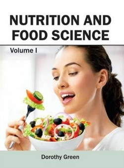 Nutrition and Food Science: Volume I by MS Dorothy Green - Hardback