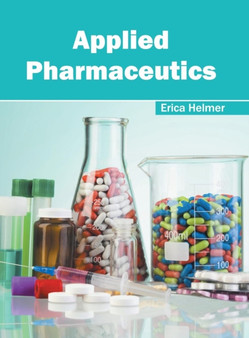 Applied Pharmaceutics by Erica Helmer - Hardback
