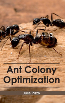 Ant Colony Optimization by Julia Pizzo - Hardback