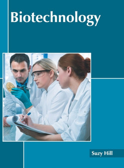 Biotechnology by Suzy Hill - Hardback