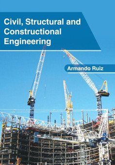 Civil, Structural and Constructional Engineering by Armando Ruiz - Hardback