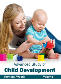 Advanced Study of Child Development: Volume II by Romana Woods - Hardback