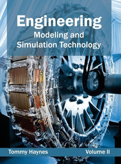Engineering: Modeling and Simulation Technology (Volume II) by Tommy Haynes - Hardback