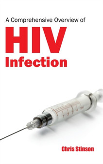 Comprehensive Overview of HIV Infection by Chris Stinson - Hardback