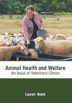 Animal Health and Welfare: An Issue of Veterinary Clinics by Lauren Boyle - Hardback