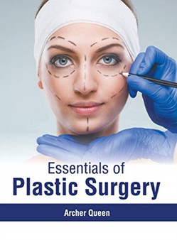 Essentials of Plastic Surgery by Archer Queen - Hardback
