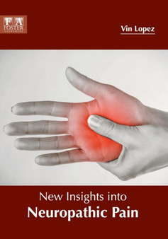 New Insights Into Neuropathic Pain by Vin Lopez - Hardback