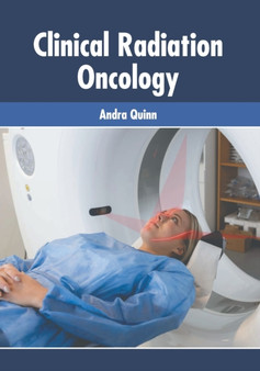Clinical Radiation Oncology by Andra Quinn - Hardback