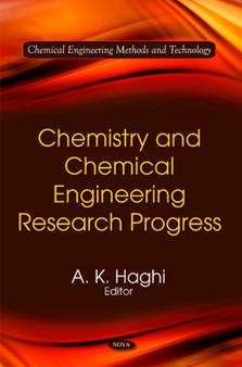 Chemistry & Chemical Engineering Research Progress by A K Haghi - Hardback