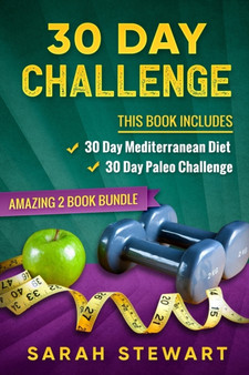 30 Day Challenge : 30 Day Mediterranean Diet, 30 Day Paleo Challenge