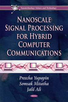 Nanoscale Signal Processing for Hybrid Computer Communications by Preecha Yupapin - Hardback