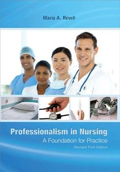 Professionalism in Nursing : A Foundation for Practice by Maria A. Revell - Paperback
