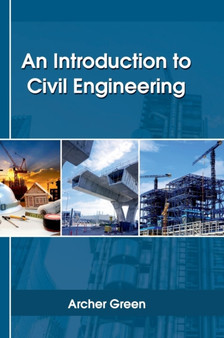 An Introduction to Civil Engineering by Archer Green - Hardback