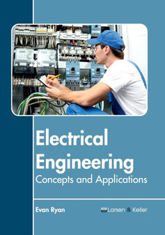 Electrical Engineering: Concepts and Applications by Evan Ryan - Hardback
