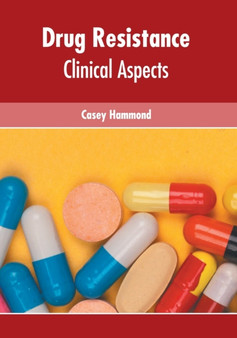 Drug Resistance: Clinical Aspects by Casey Hammond - Hardback