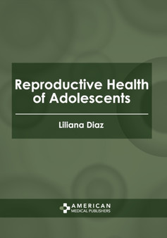 Reproductive Health of Adolescents by Liliana Diaz - Hardback