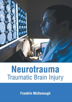 Neurotrauma: Traumatic Brain Injury by Franklin McDonough - Hardback