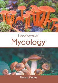 Handbook of Mycology by Thomas Carrey - Hardback