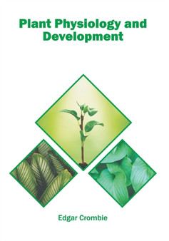 Plant Physiology and Development by Edgar Crombie - Hardback