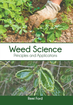 Weed Science: Principles and Applications by Remi Ford - Hardback