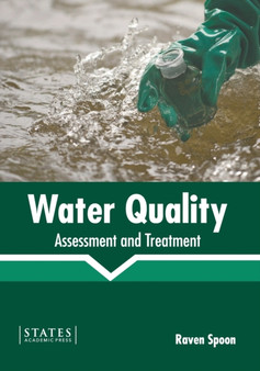 Water Quality: Assessment and Treatment by Raven Spoon - Hardback